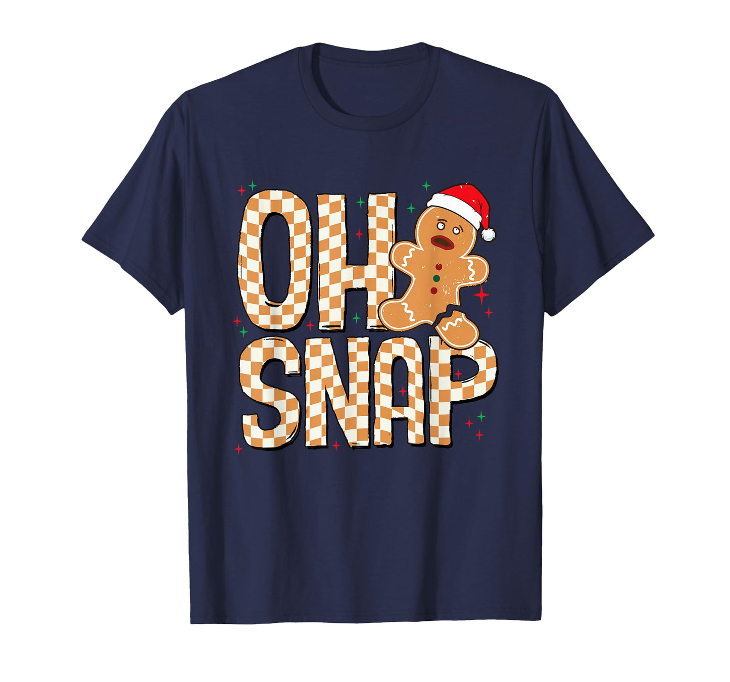 Oh Snap Gingerbread Christmas Cookie Baking Team Xmas Baker T-Shirt