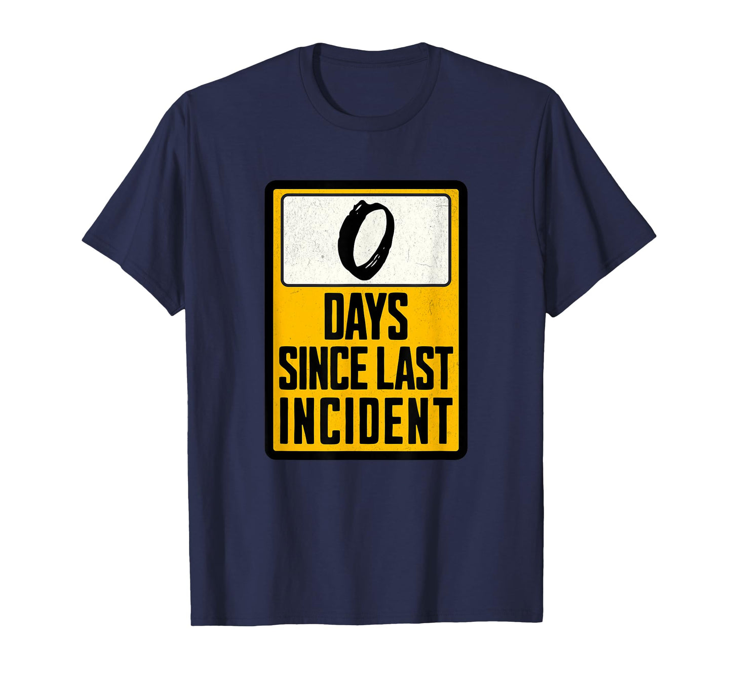 Zero Days Since Last Incident Funny T-Shirt