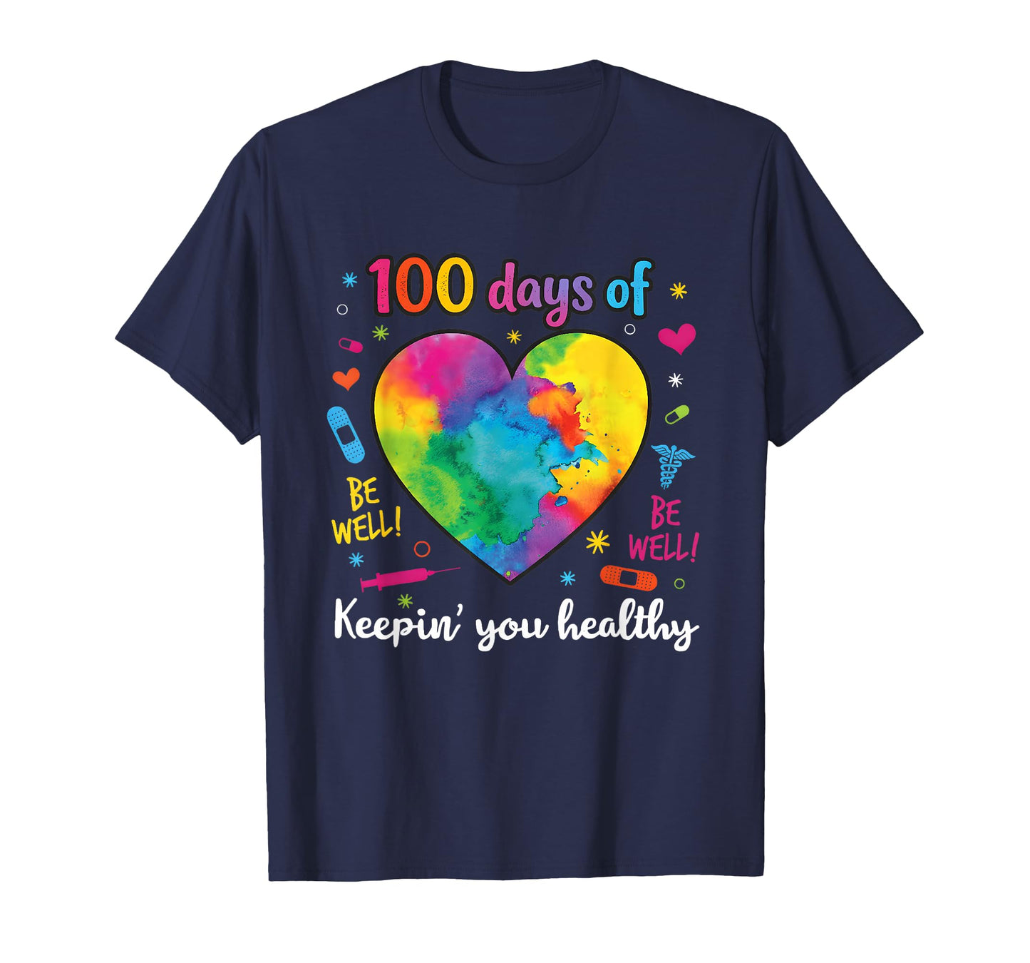 100 Days of Keepin You Healthy 100th Day of School Nurse T-Shirt
