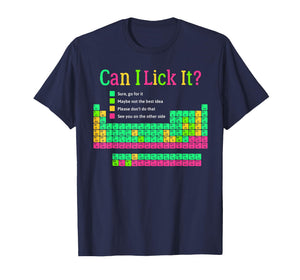 Can I Lick It? Periodic Table Happy 100 Days of School Funny T-Shirt
