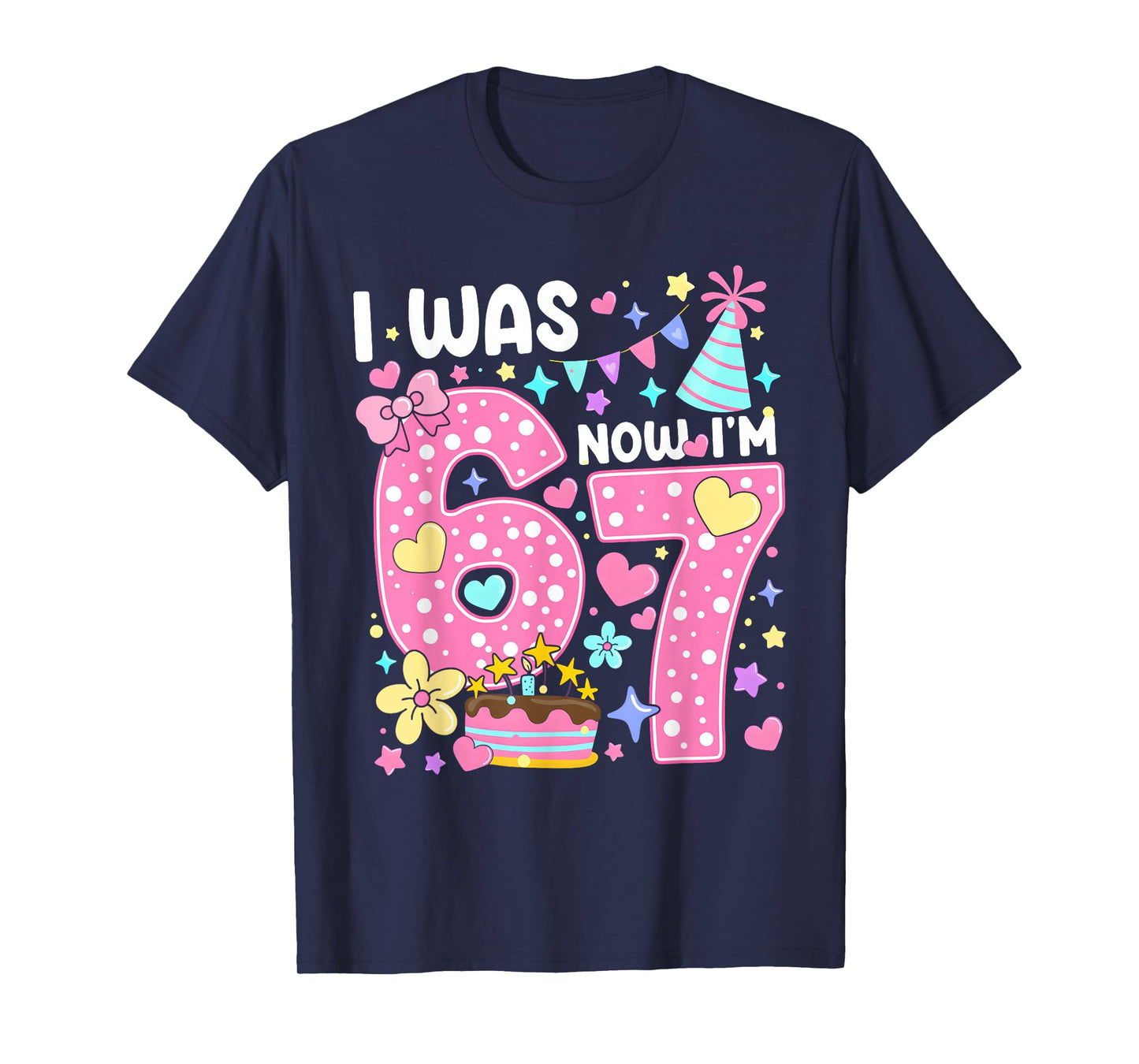 7 Year Old Birthday I was 6 Now I'm 7 67 Funny Kids Girls T-Shirt