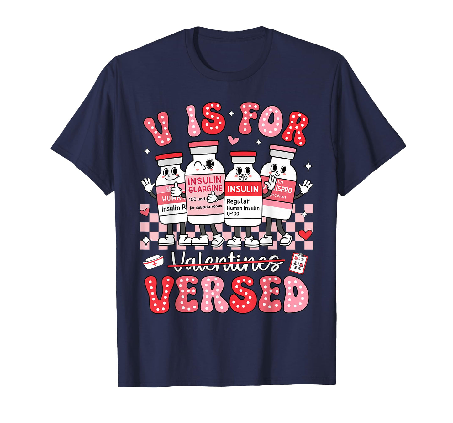 V is for Versed Nurse Valentine Nurse Life Pacu Women Men T-Shirt