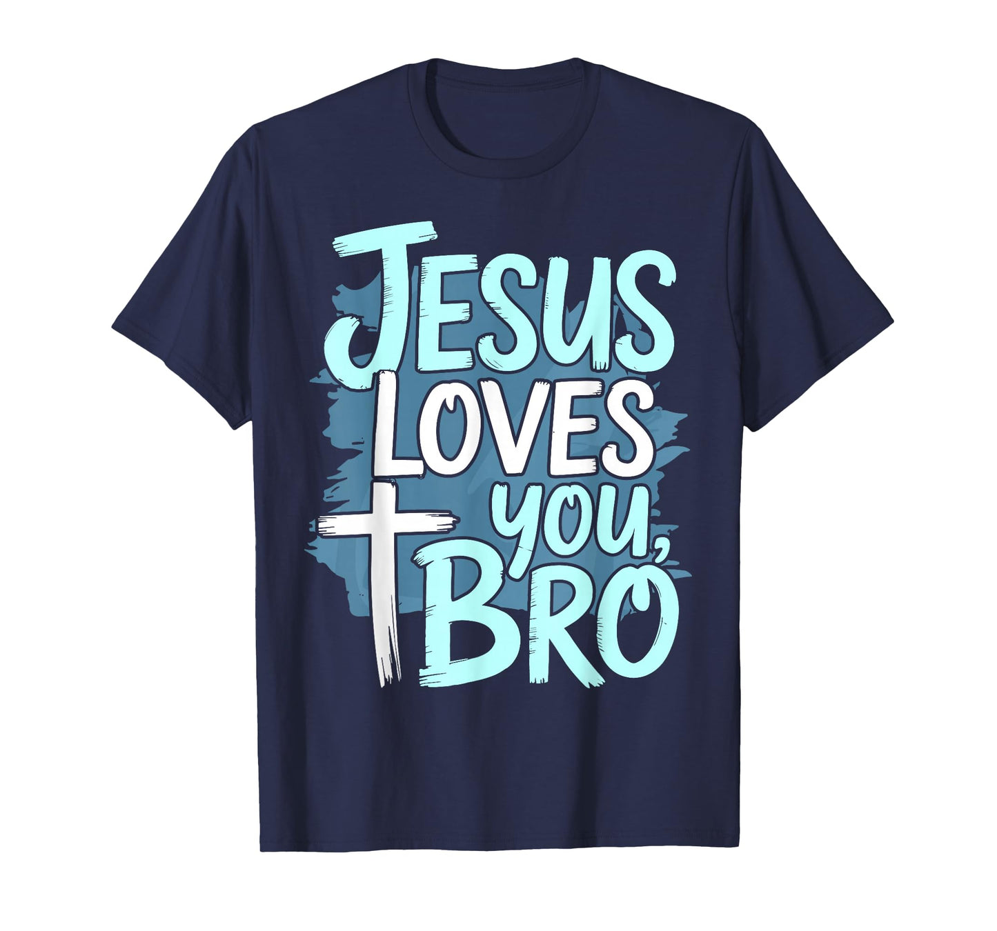 Jesus Loves You Bro Christian Religious T-Shirt