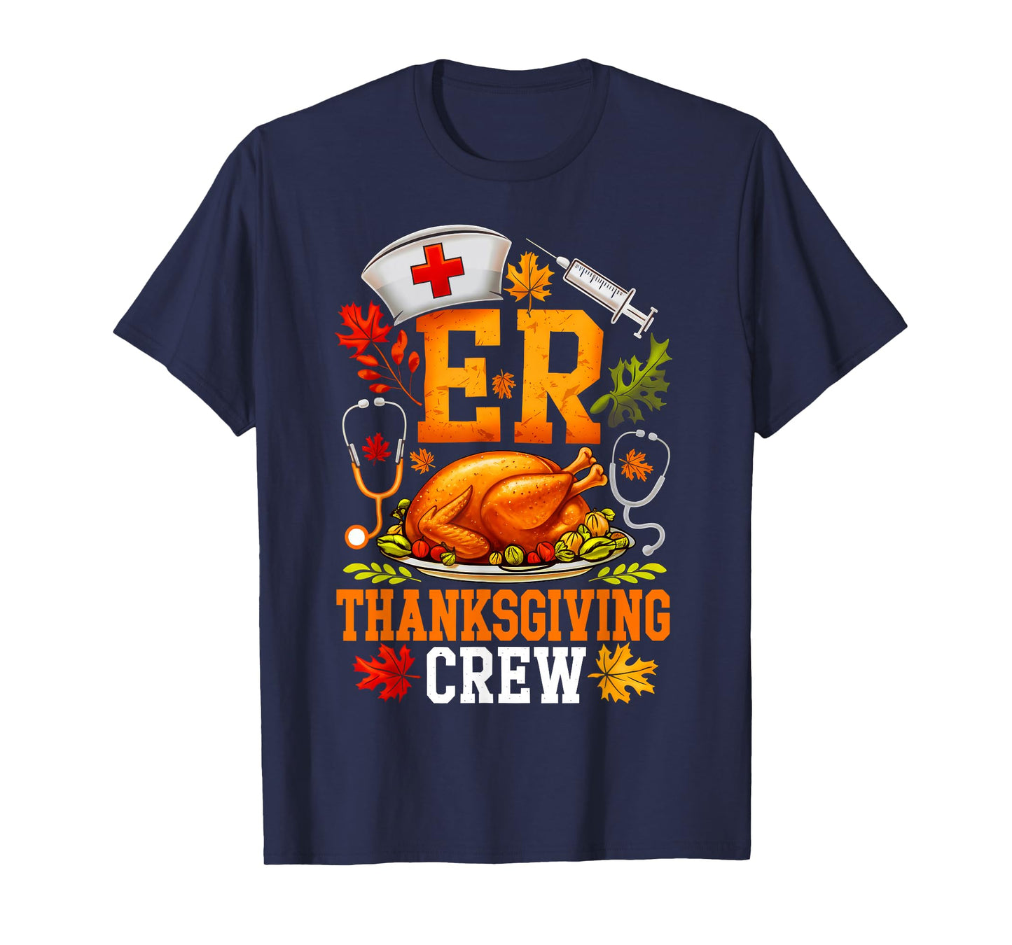 ER Thanksgiving Crew Nurse Emergency Room Registered Nursing T-Shirt