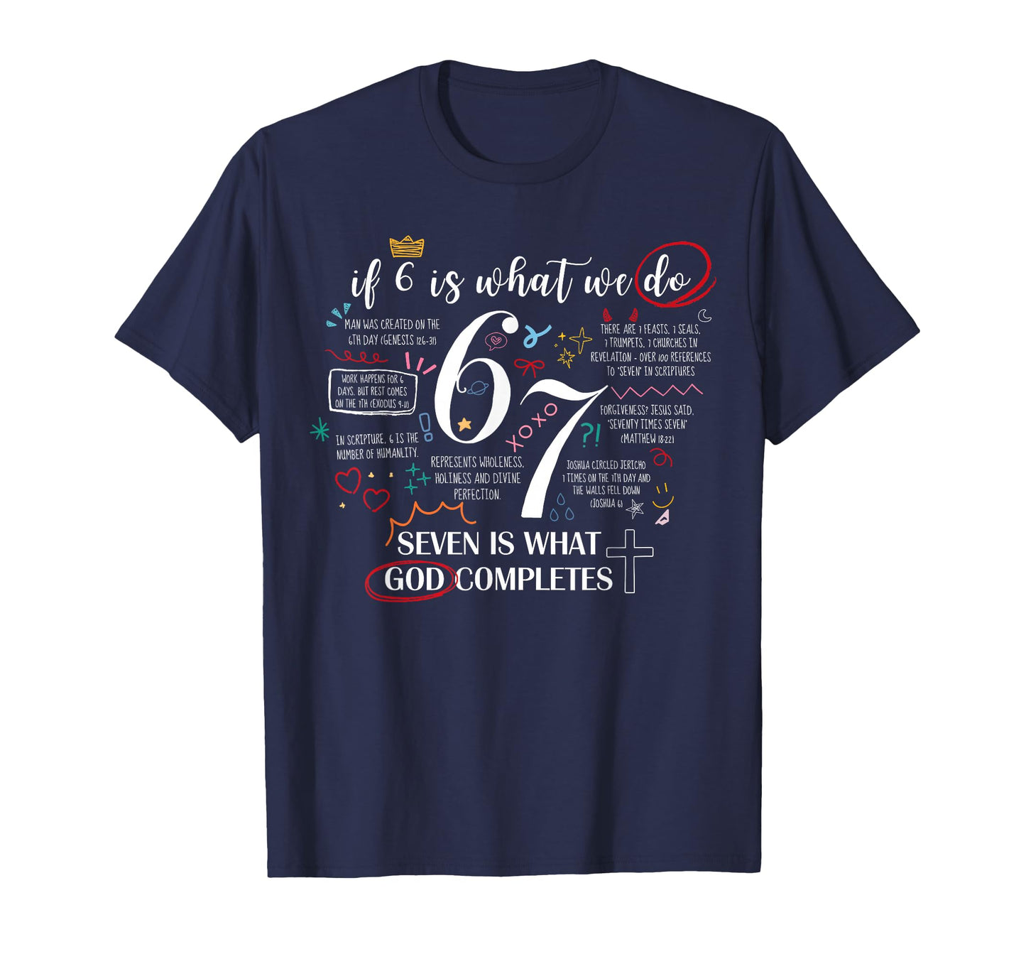 Funny What God Completes 6 7 Meme Jesus Christian Bible T-Shirt