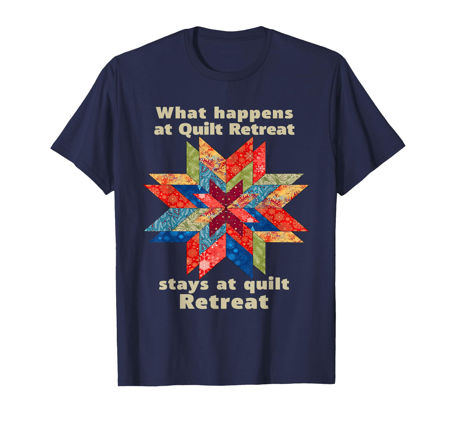 Sewing Mom Quilting Christmas What Happens at Quilt Retreat T-Shirt