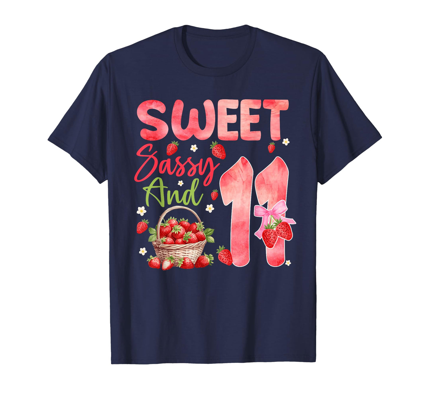 Sweet Sassy and Eleven Bday 11th Strawberry Theme Party T-Shirt