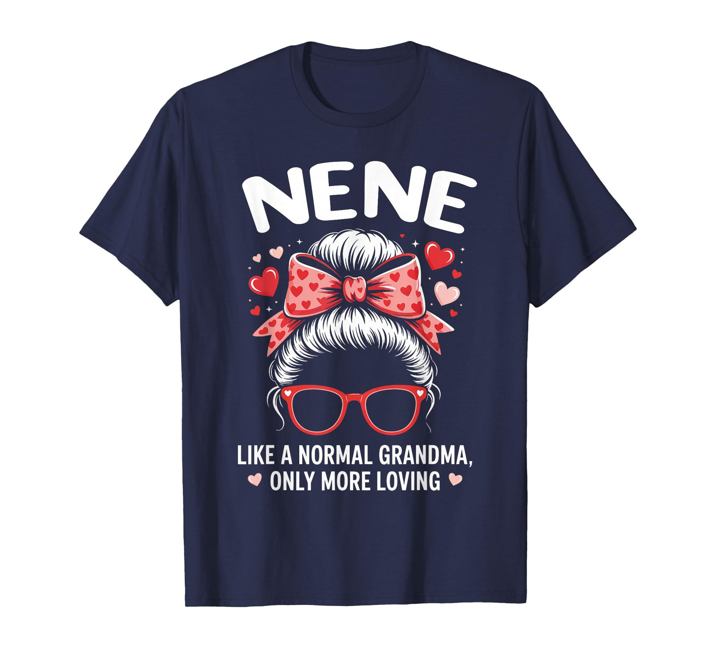 NENE Valentine Quote for Loving Grandma with Cute Bow T-Shirt