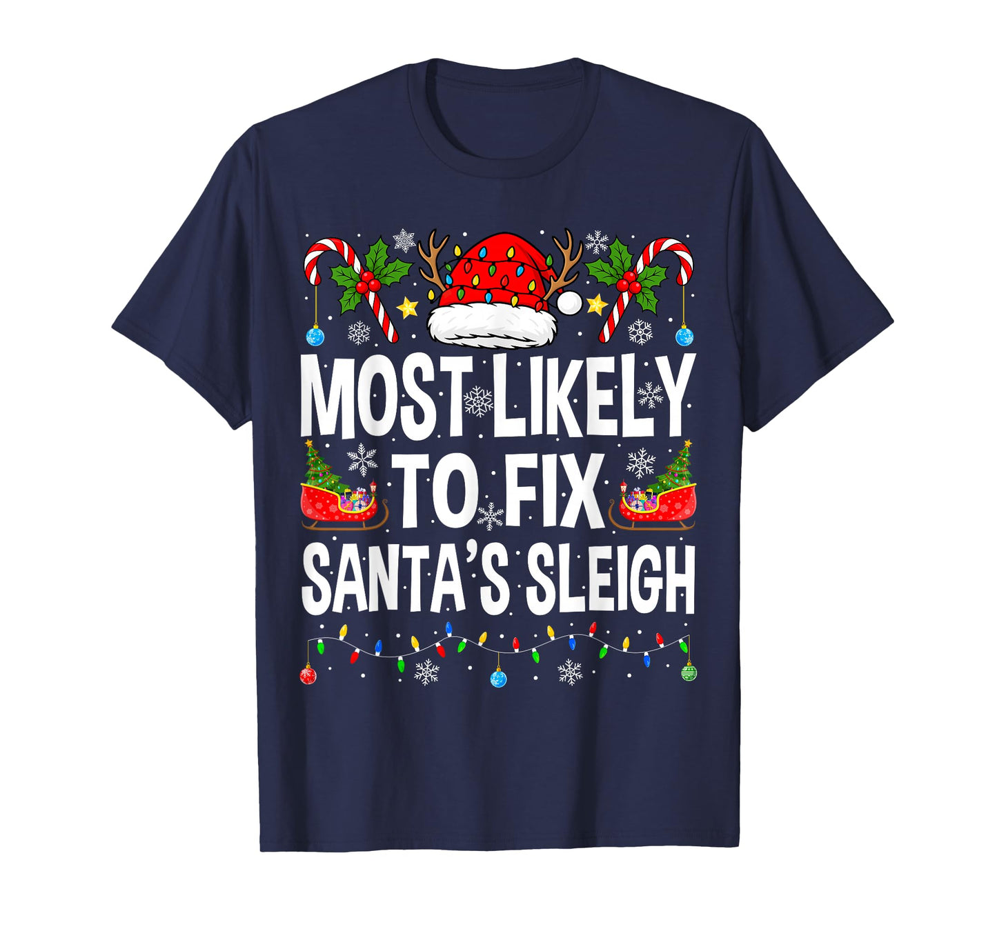 Most Likely to Fix Santa Sleigh Family Matching Christmas T-Shirt