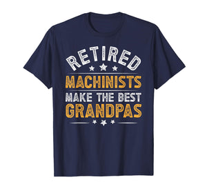 Retired Machinist Grandpa Retirement Machinist Retirement T-Shirt