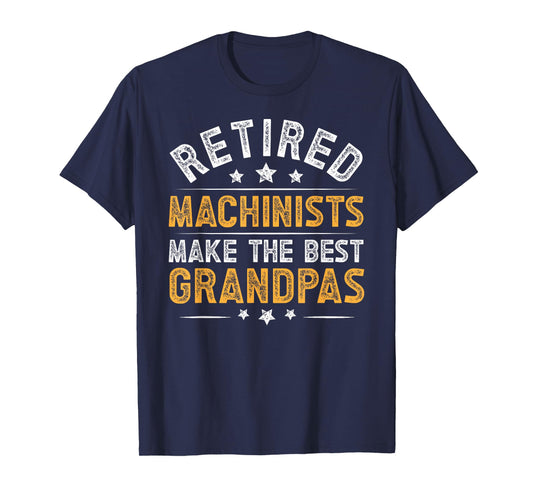 Retired Machinist Grandpa Retirement Machinist Retirement T-Shirt
