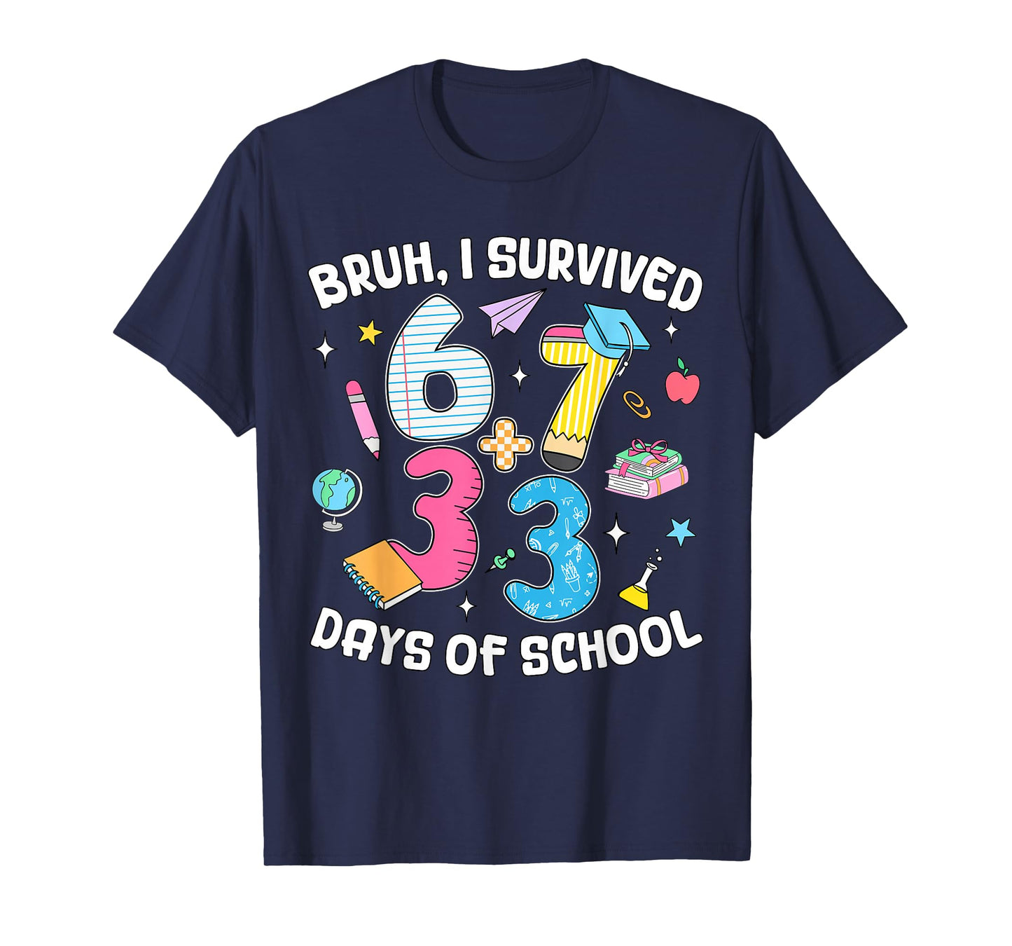 Bruh I Survived 67 + 33 Days of School Kids 100 Days Smarter T-Shirt