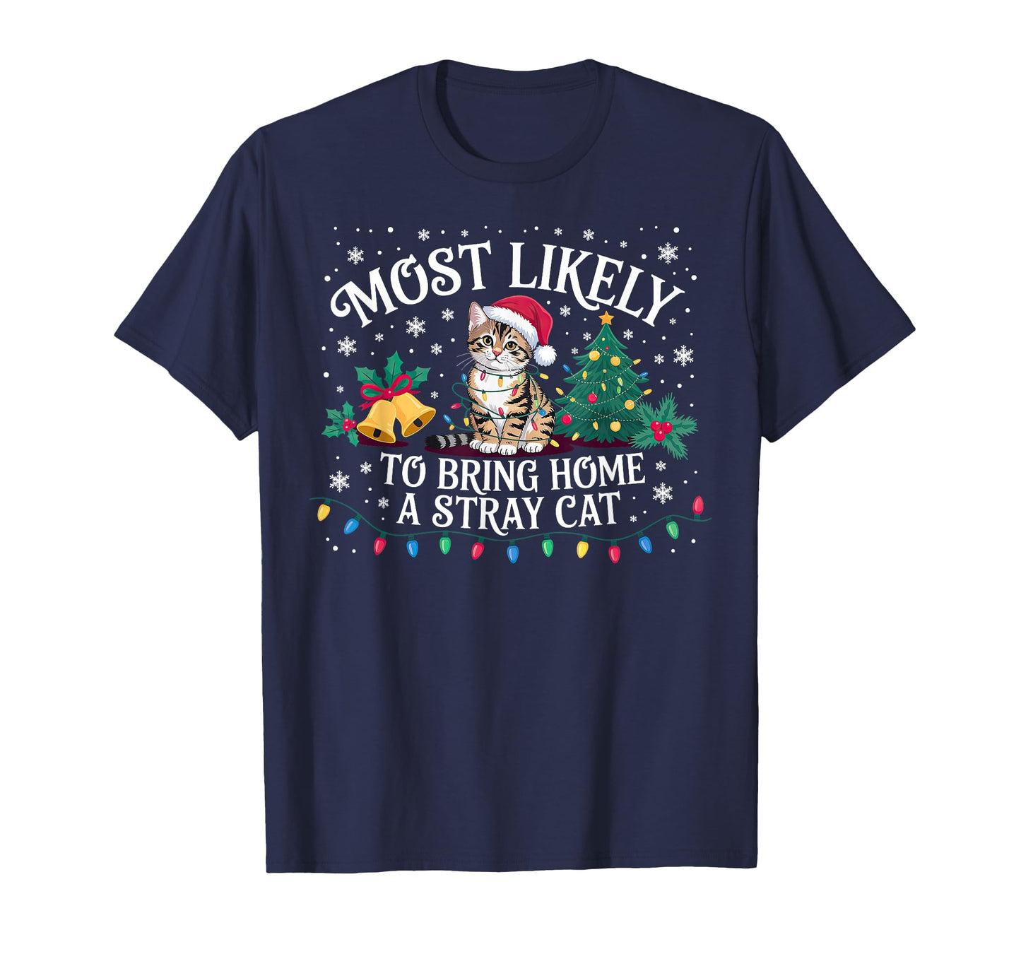 Most Likely to Bring Home A Stray Cat Christmas T-Shirt