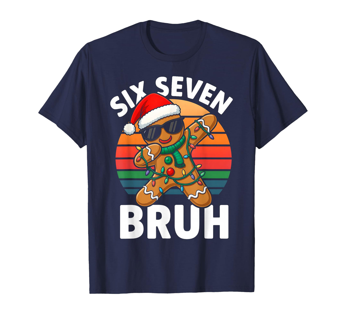 HUGvyn Six Seven 6 7 Meme Dabbing Gingerbread Christmas Bruh T-Shirt