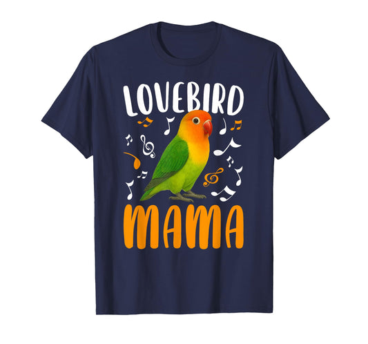 Lovebird Mama Lovebird Owner Lovebird Mom T-Shirt