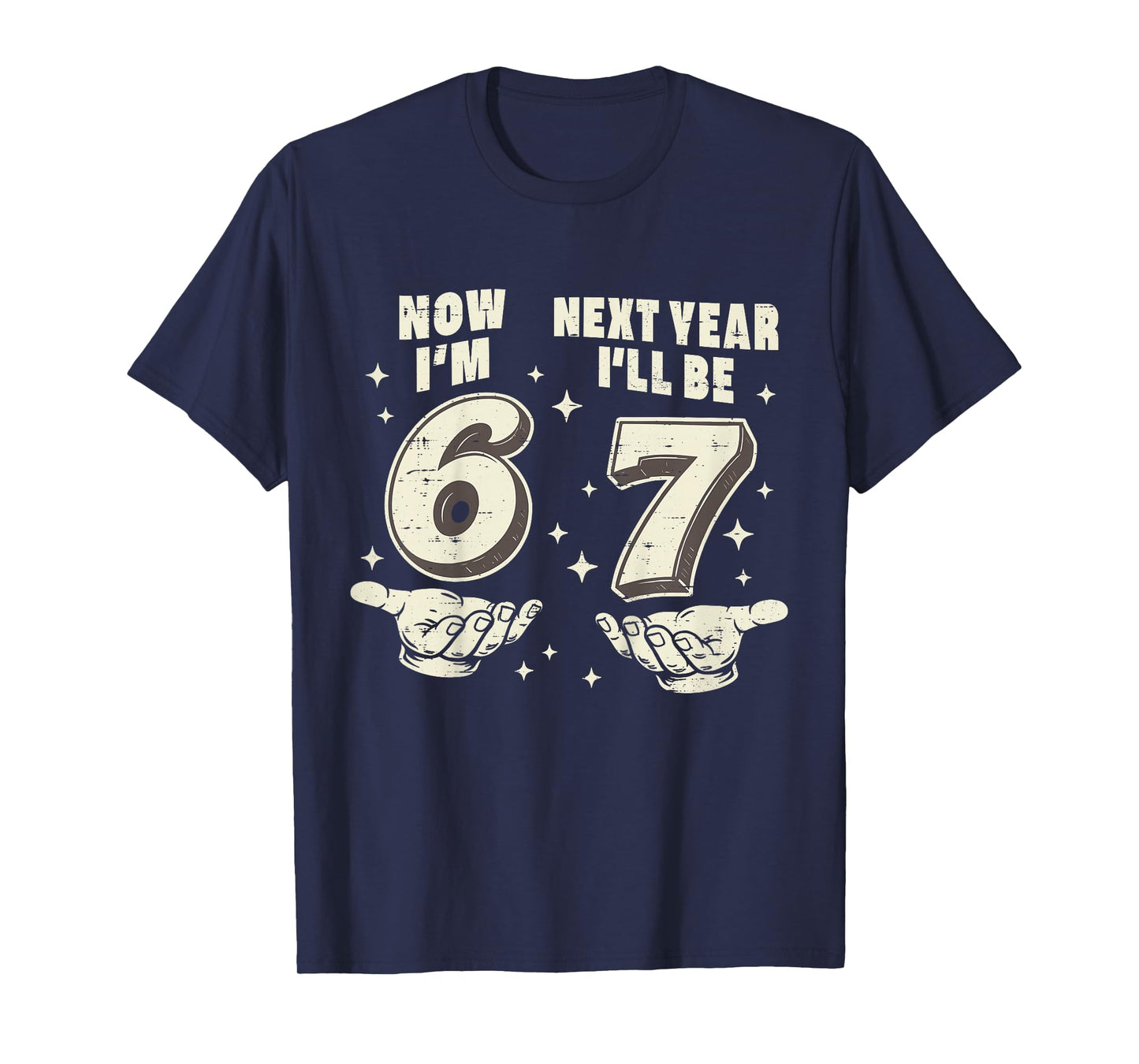 6 Year Old Birthday Boys Kids Now I'm 6 Next Year I'll be 7 T-Shirt