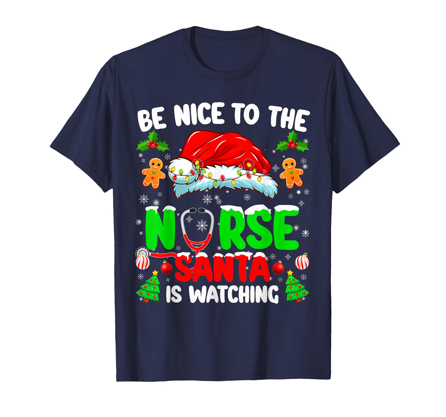 Be Nice to The Nurse Santa is Watching Christmas Xmas Nurse T-Shirt