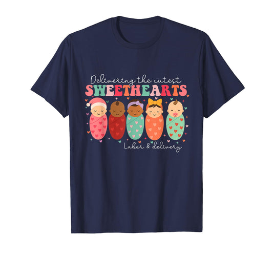 Delivering The Cutest Sweethearts Labor & Delivery Valentine T-Shirt