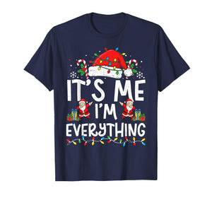 Couple Matching Funny Christmas Shirt It’s Me I’m Everything T-Shirt