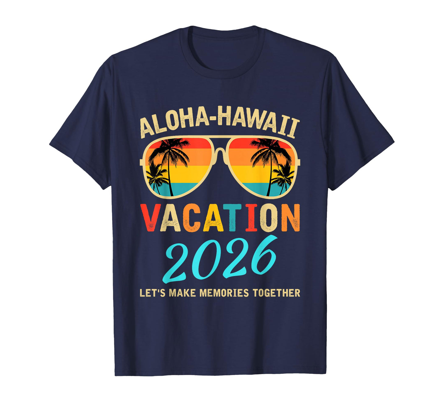 Aloha Hawaii Family Trip 2026 Making Memories Vacation Trip T-Shirt