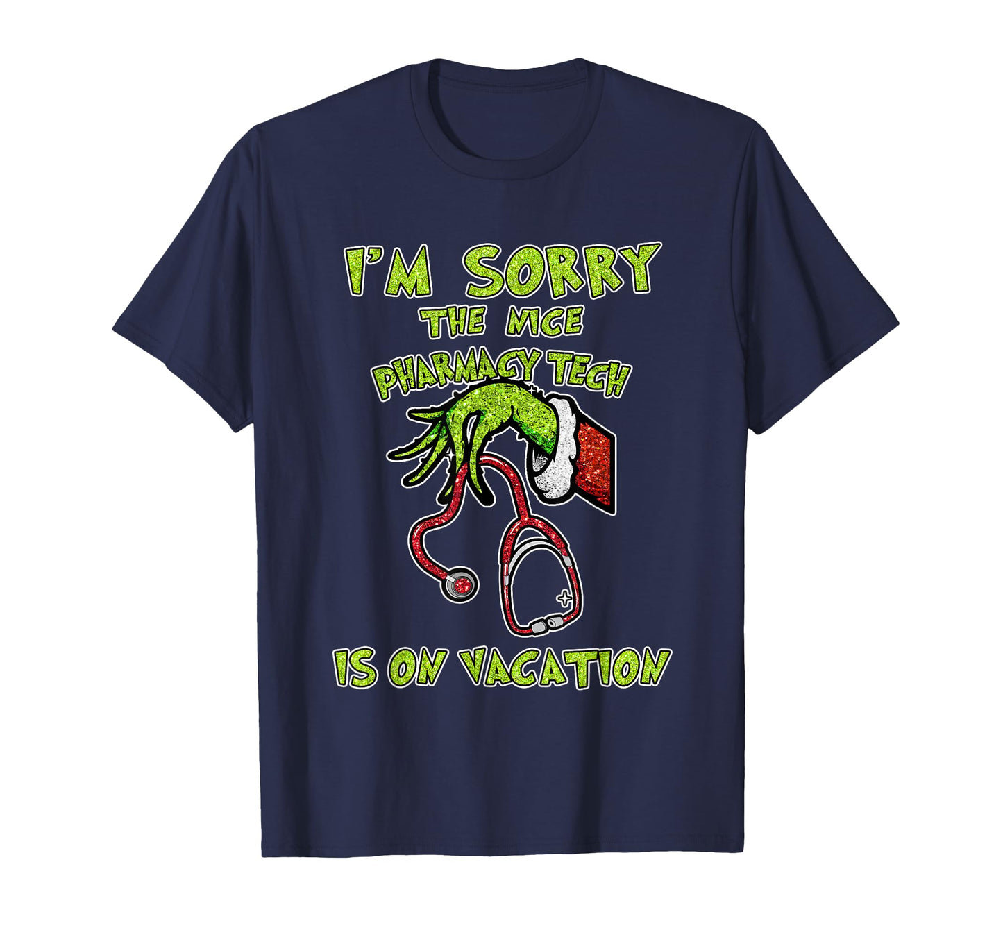 Funny I am Sorry The Nice Pharmacy Tech is On Vacation Xmas T-Shirt
