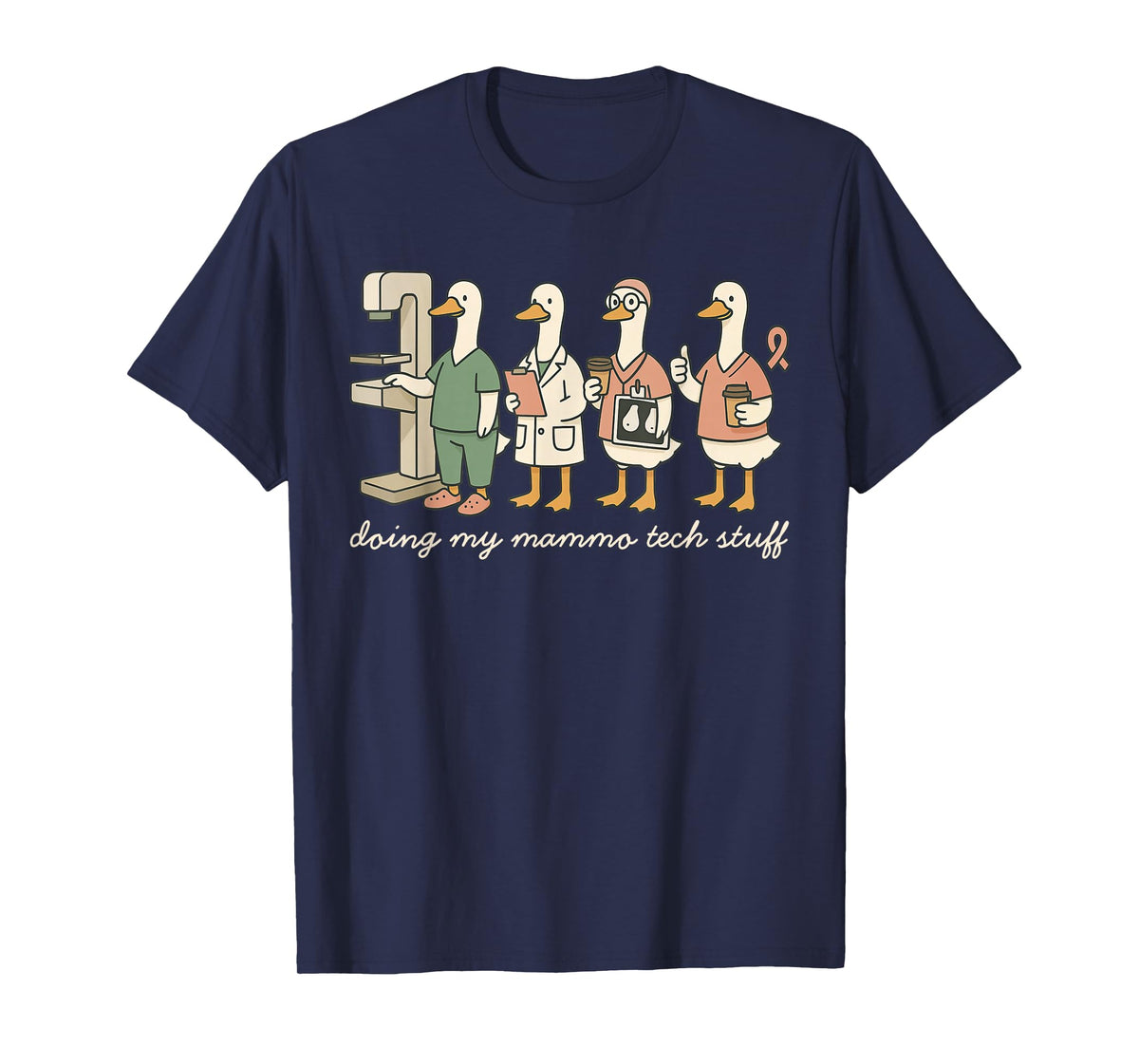 Silly Goose Mammography Tech X-ray Doing My Mammo Tech Stuff T-Shirt