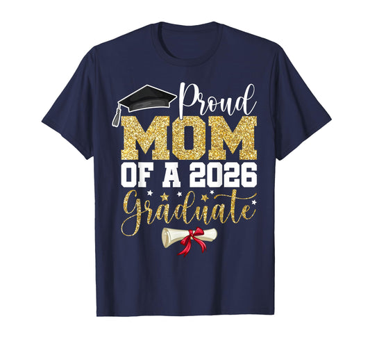 Proud Mom of A 2026 Senior Graduate Family Graduation 2026 T-Shirt