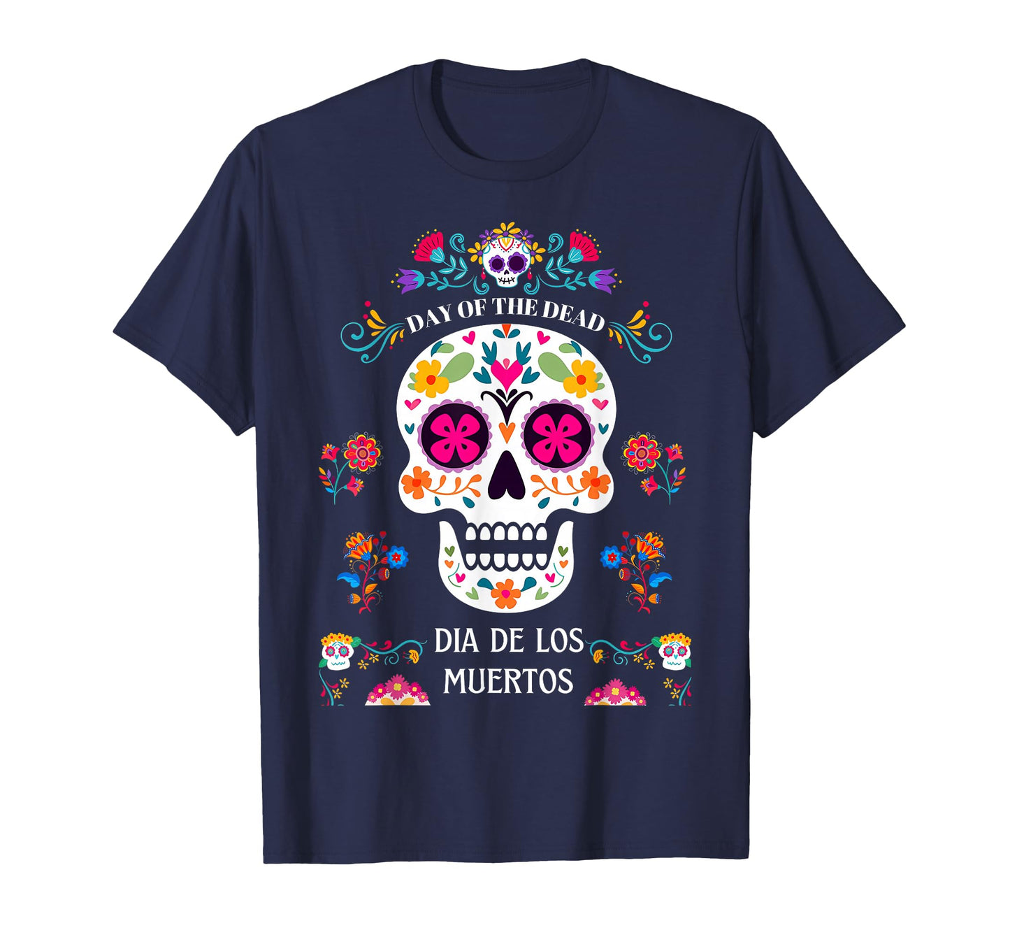 Dia De Los Muertos Costume Day of The Dead Sugar Skull T-Shirt