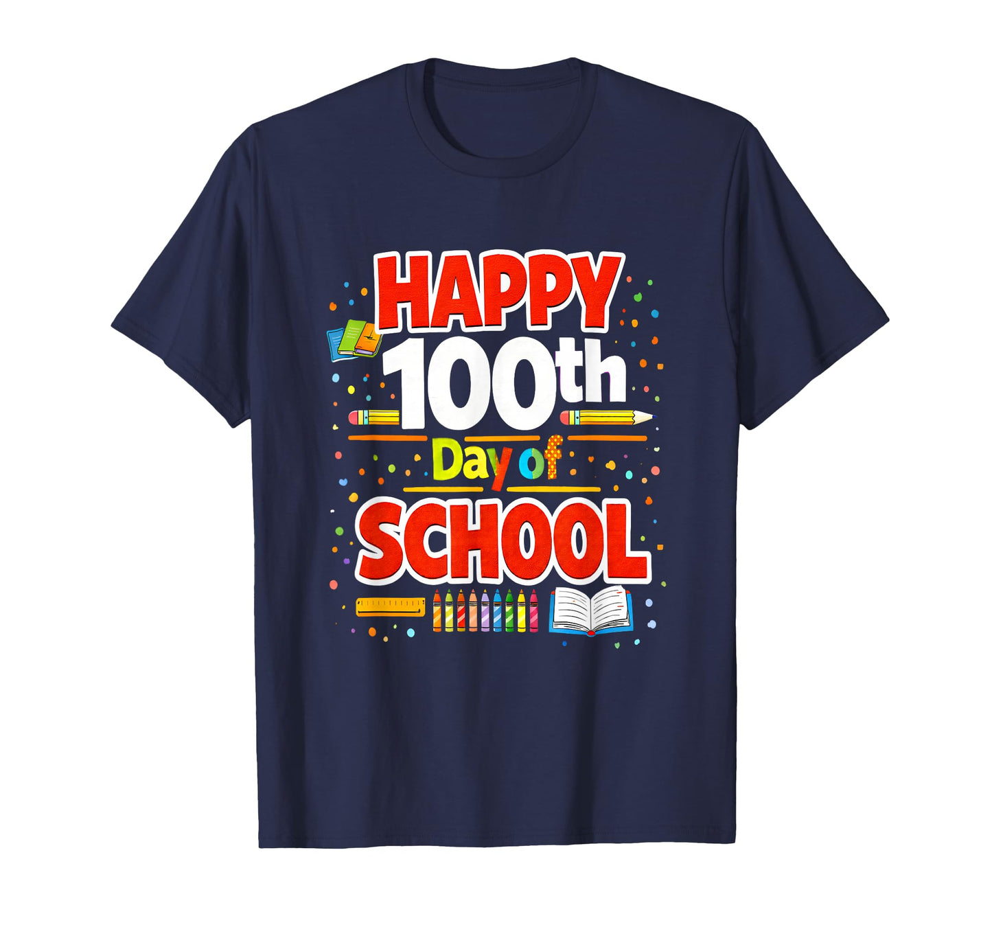 Happy 100th Day of School T-Shirt