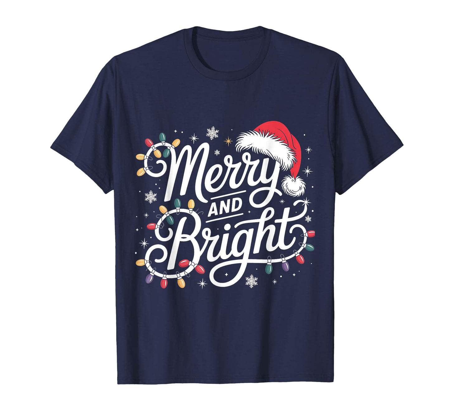 Merry and Bright Lights Red Santa Hat Xmas Family Men Women T-Shirt