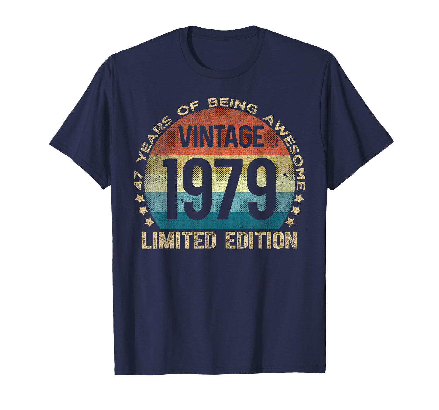 47 Year Old Gifts Vintage 1979 Limited Edition 47th Birthday T-Shirt