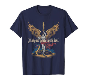 Make No Peace with Evil Tshirt Archangel Michael Jesus God T-Shirt