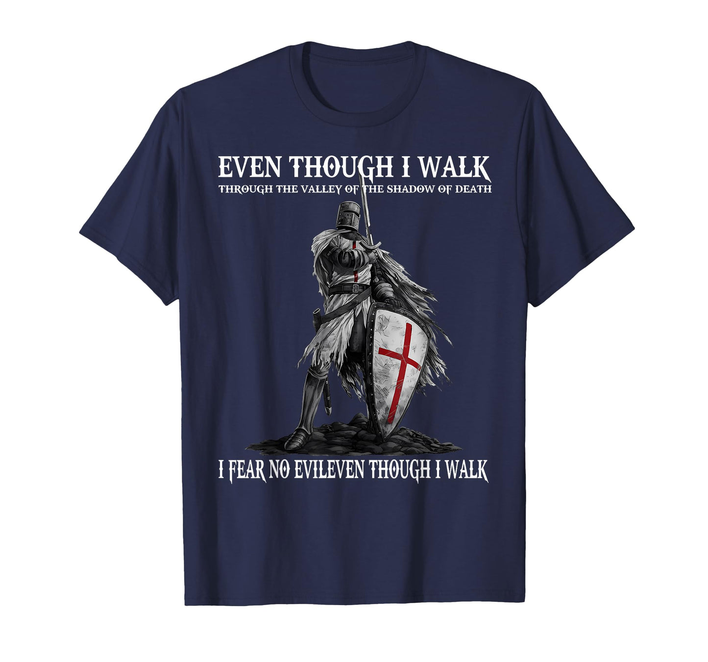 Though I Walk Through The Valley of The Shadow of Death T-Shirt