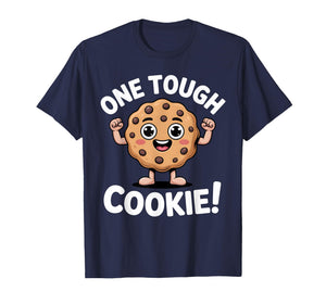 One Tough Cookie Cute Strong Cookie Funny Encouragement T-Shirt