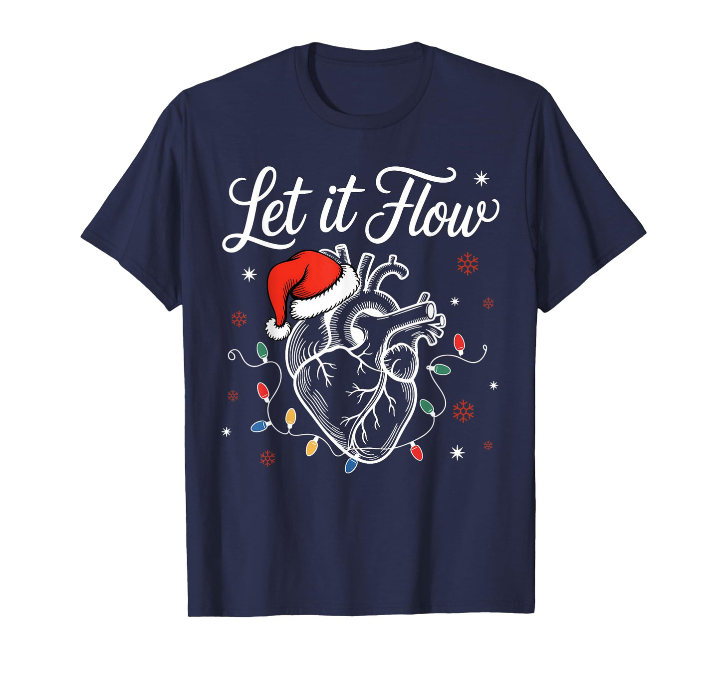 Funny Santa Hat Let It Flow Anatomy Heart Cardiac Nurse Xmas T-Shirt
