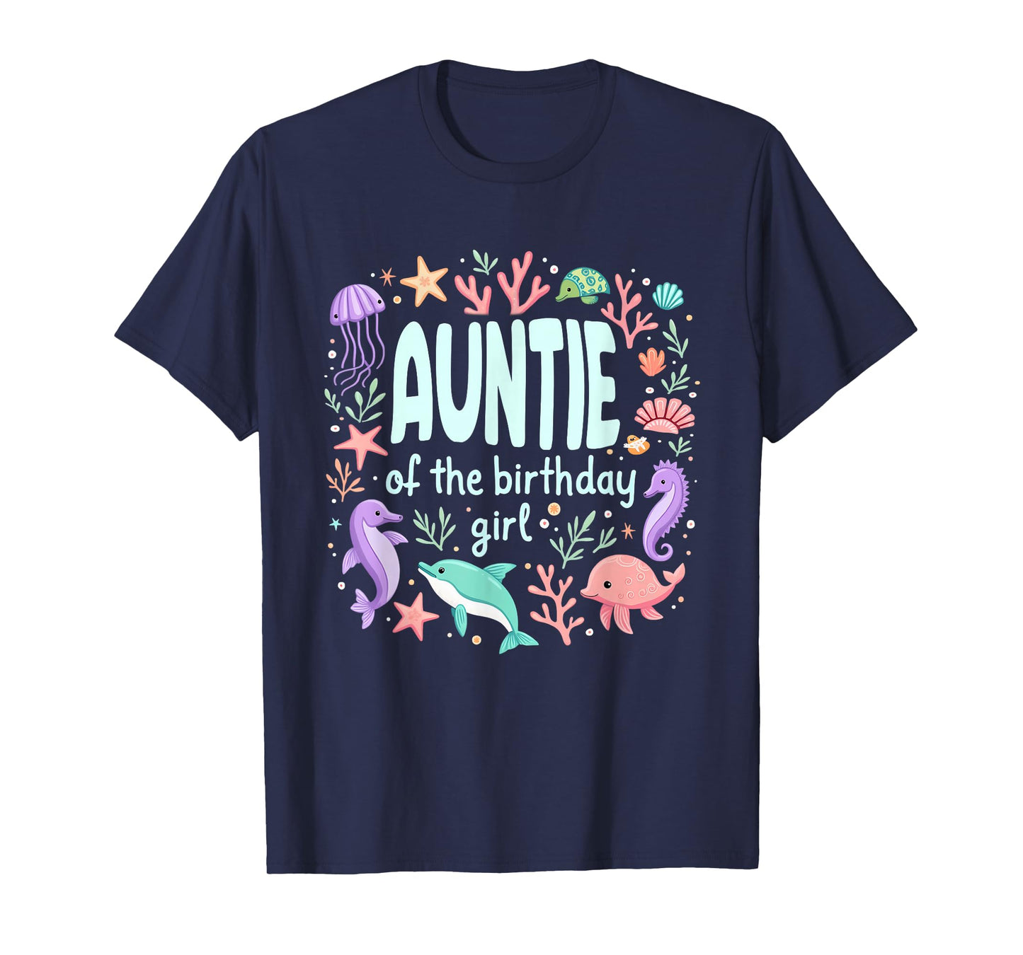 Ocean Sea Animal Mermaid Aunt Auntie of 1st Birthday Girl T-Shirt
