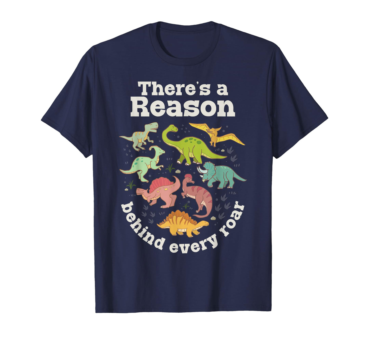 There’s a Reason Behind Every Roar Dinosaur SPED Teacher RBT T-Shirt