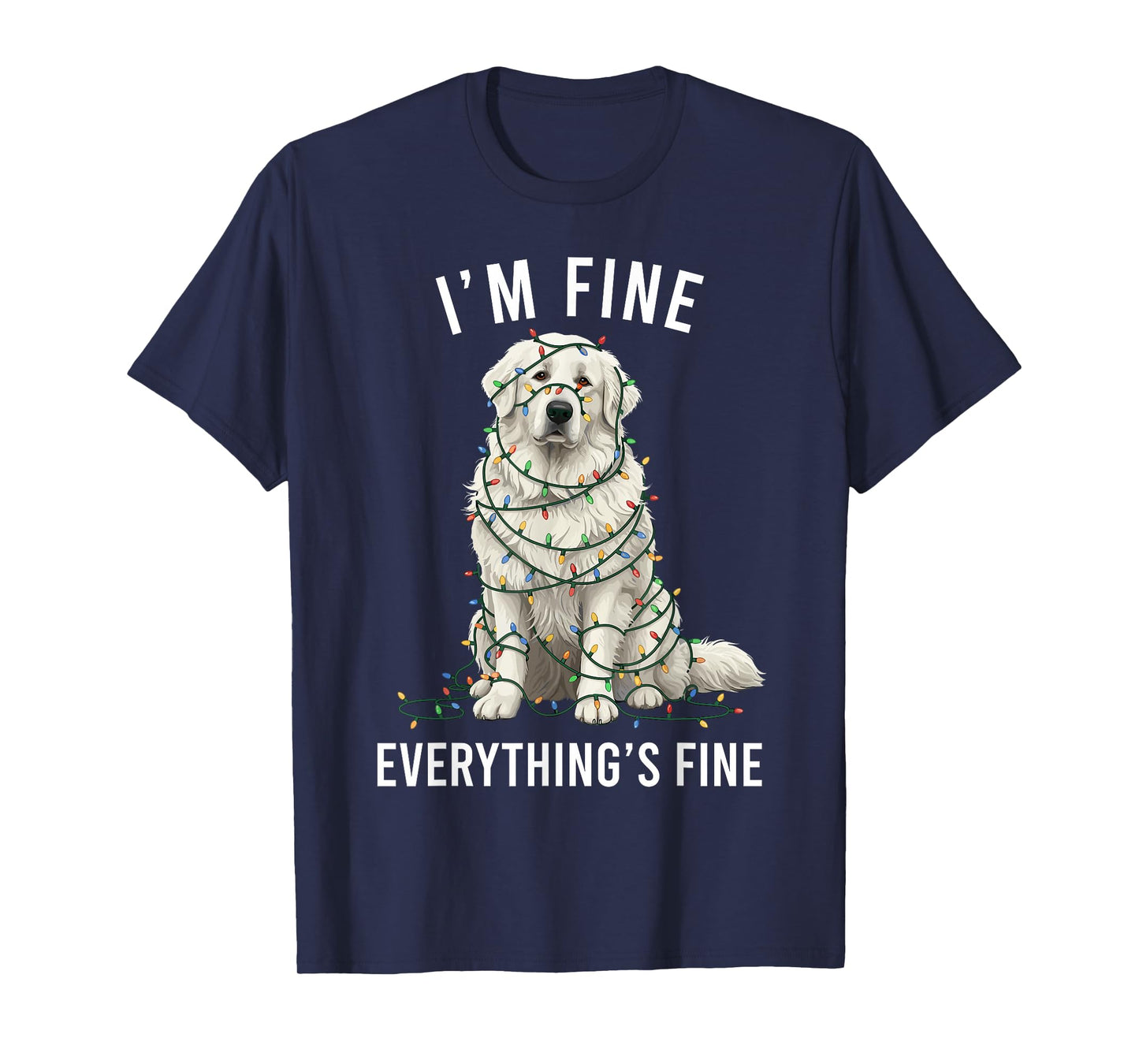 Great Pyrenees Christmas I'm Fine Everything is Fine T-Shirt