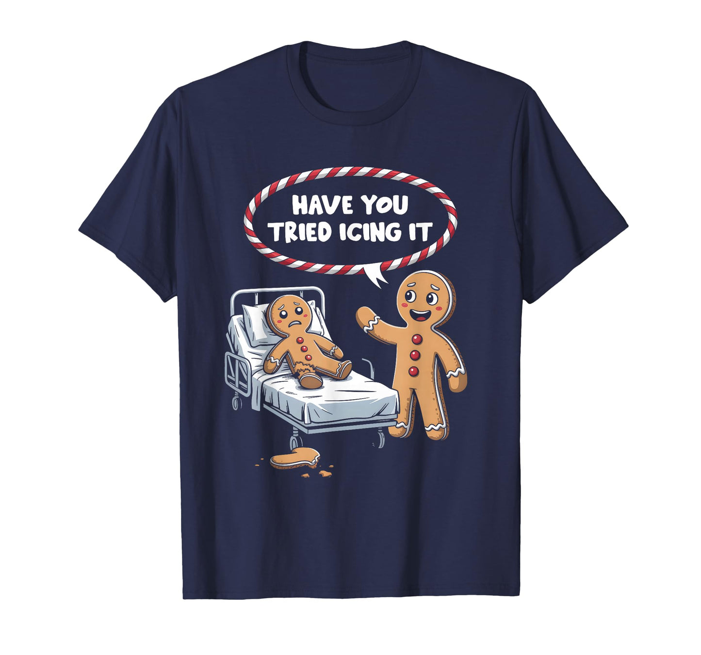 Have You Tried Icing It Gingerbread Christmas Nurse Hospital T-Shirt