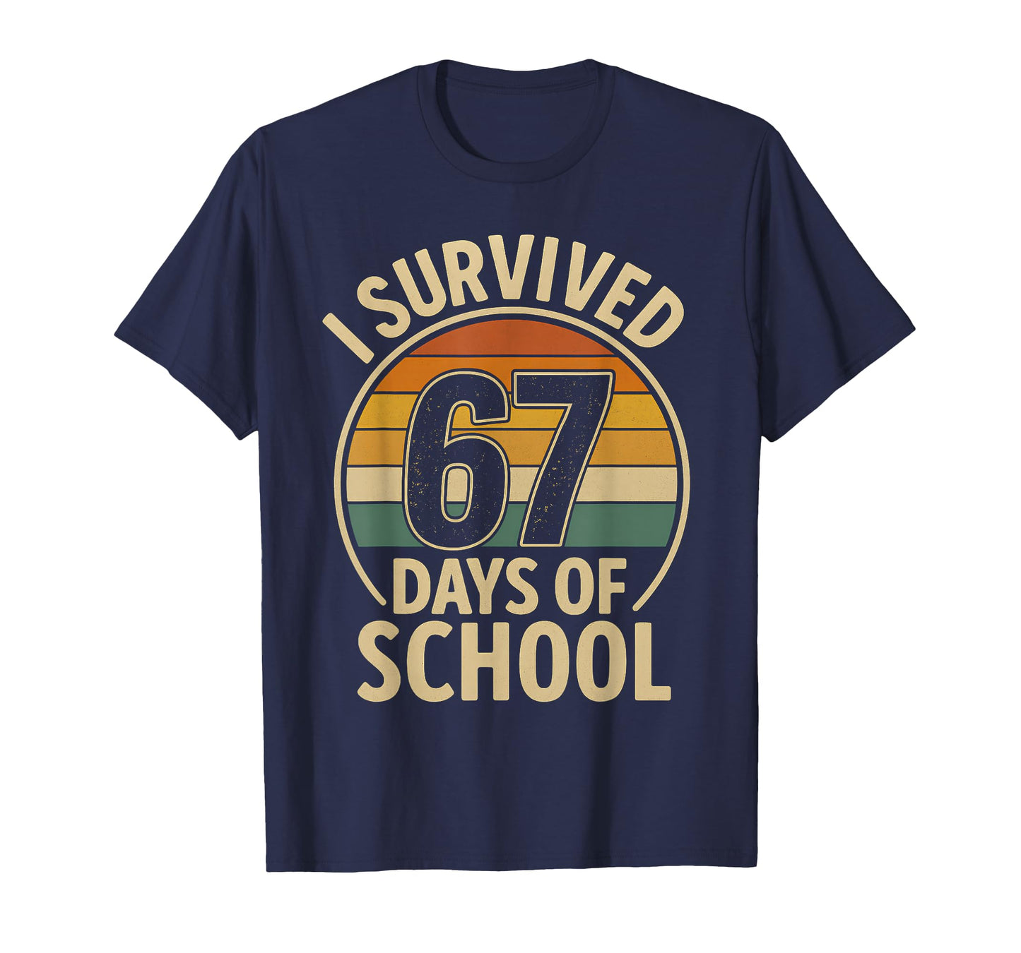 I Survived 67 Days of School Six Seven Meme Students Teacher T-Shirt