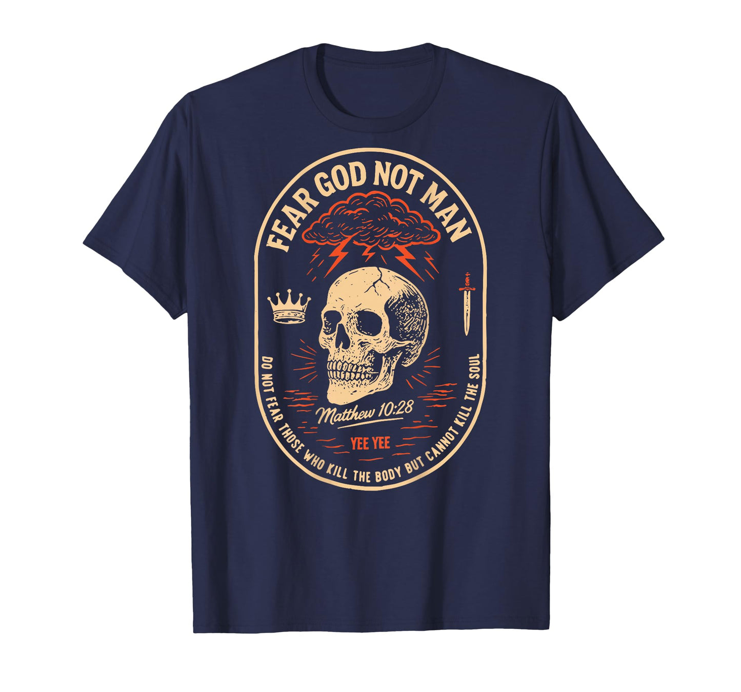 Fear God Not Mean Do Not Fear Those Kill The Body Christian T-Shirt