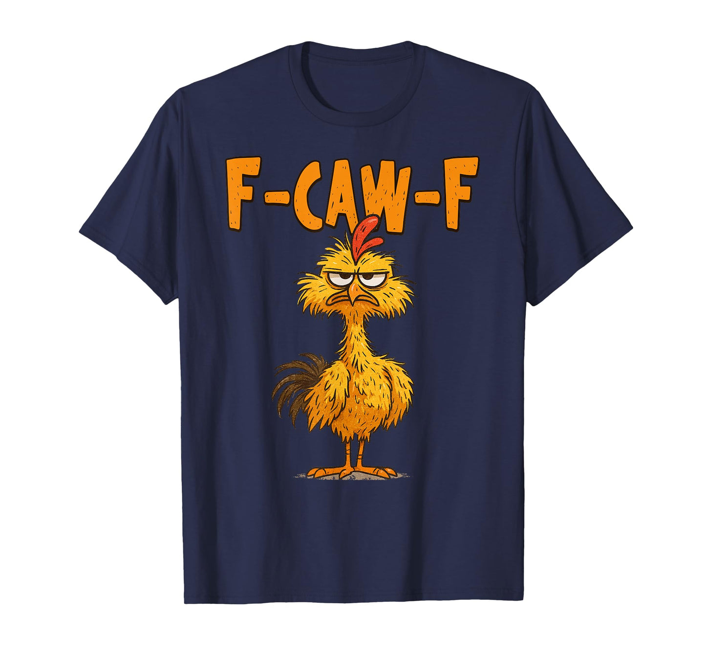 F Caw F Rooster Funny Bird Chicken Whisperer Fawk Men Women T-Shirt