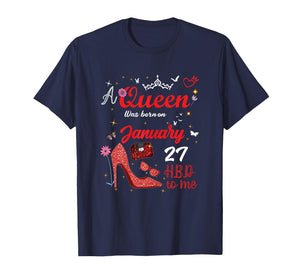 January 27 Birthday This Queen was Born on January 27th T-Shirt