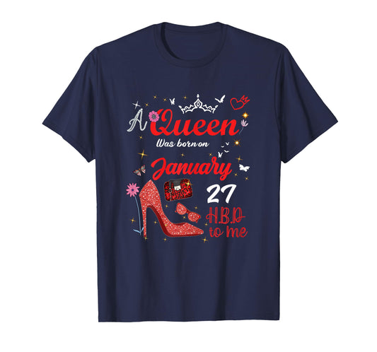 January 27 Birthday This Queen was Born on January 27th T-Shirt