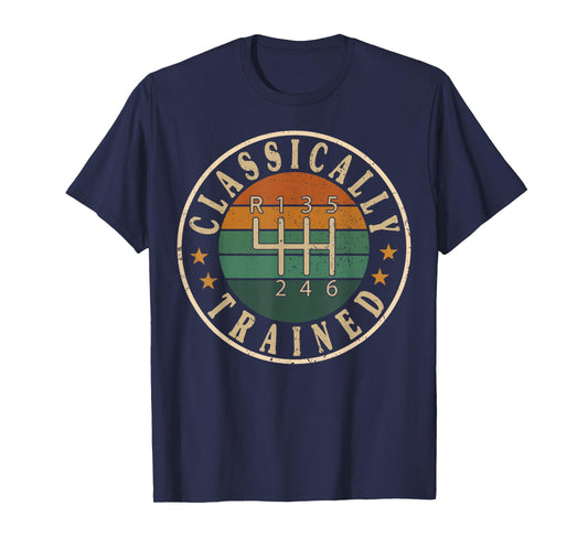 Classically Trained Car Guy Manual Transmission Stick Shift T-Shirt