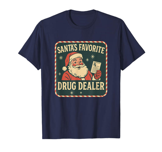 Santa Favorite Drug Dealer Christmas Pharmacy Tech Nurse T-Shirt