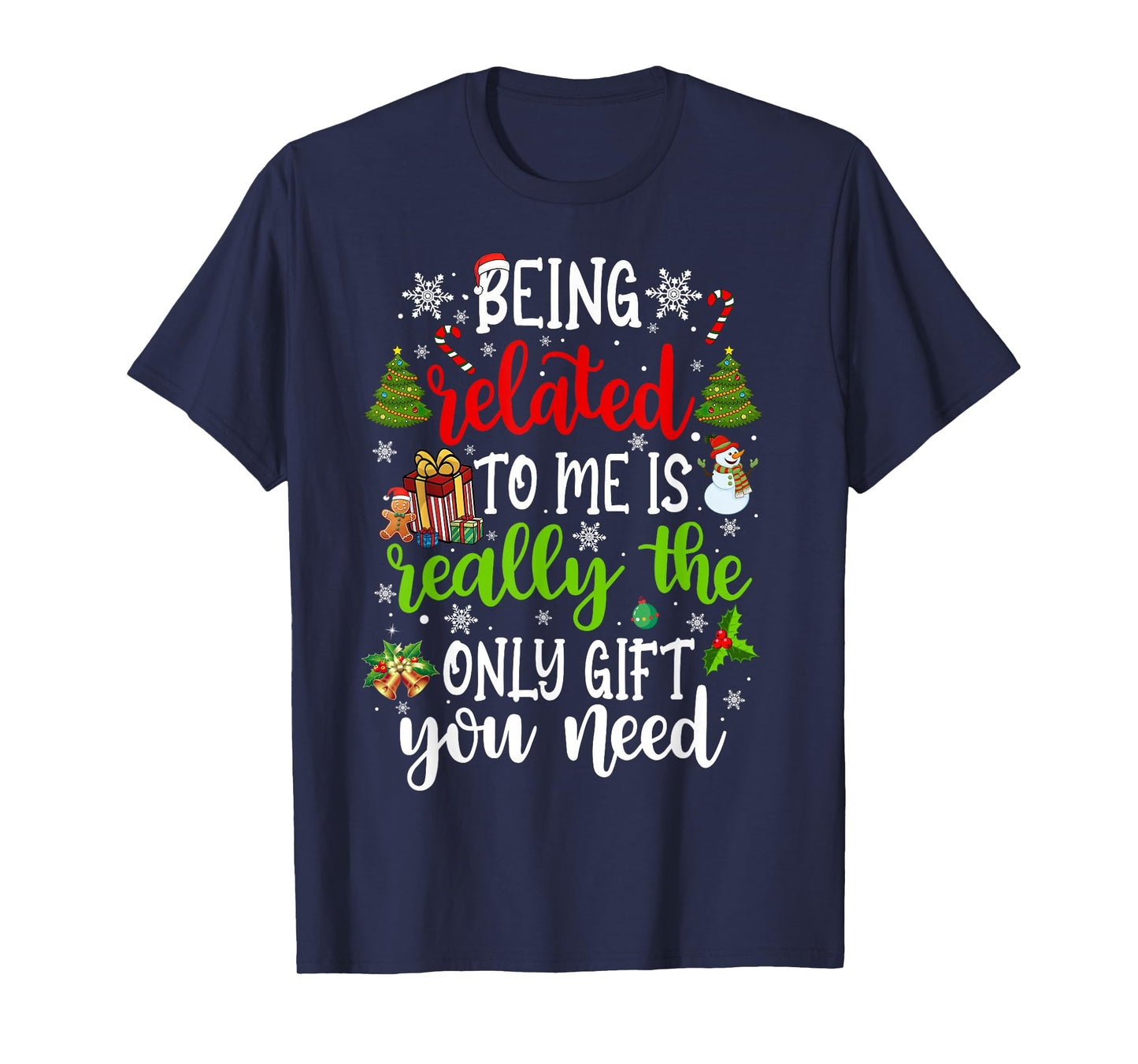 Being Related to Me Funny Christmas Family Xmas Pajamas T-Shirt