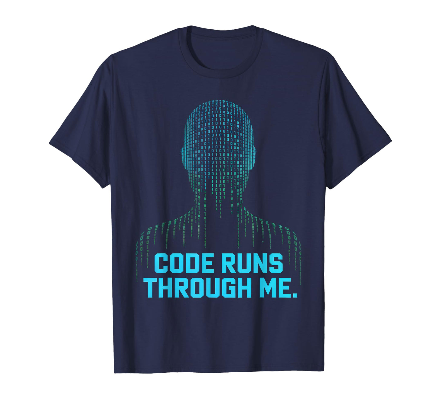 Code Runs Through Me Cool Programmer Binary Code Design T-Shirt