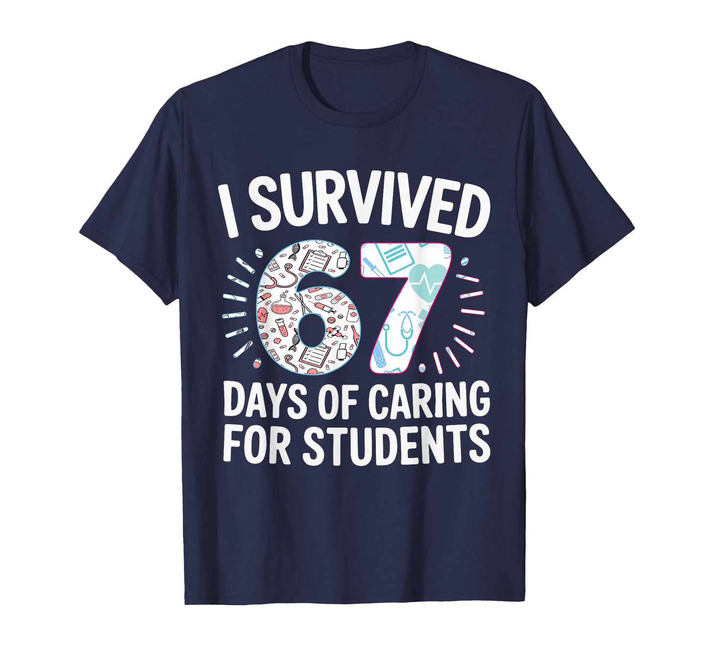 Funny I Survived 67 Days of School Nurse Tie Dye Women Men T-Shirt