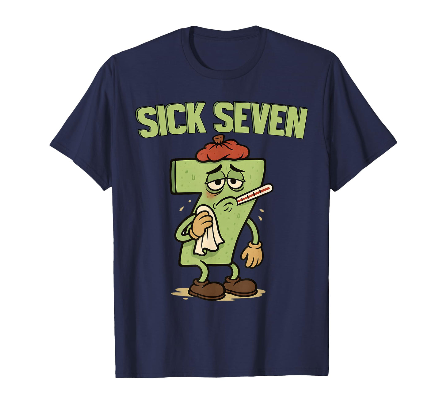 Funny Sick Seven 67 Meme Six Seven Fun Wordplay T-Shirt